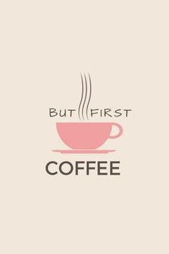 portada But First Coffee (en Inglés)