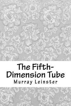 portada The Fifth-Dimension Tube (en Inglés)