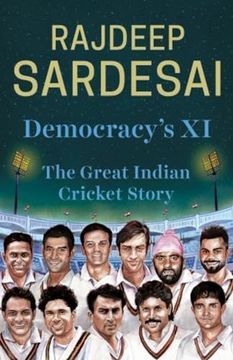 portada Democracy s xi: The Great Indian Cricket Story