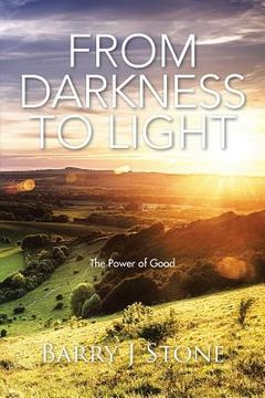 portada From Darkness to Light: The Power of Good (en Inglés)
