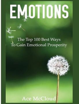 portada Emotions: The Top 100 Best Ways To Gain Emotional Prosperity (Guide & Strategies for Mastering Your Emotions)