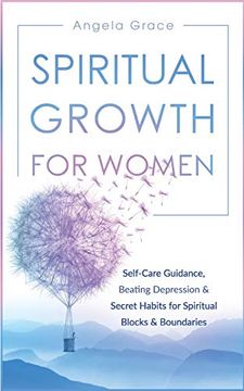 portada Spiritual Growth for Women: Self-Care Guidance, Beating Depression & Secret Habits for Spiritual Blocks & Boundaries (4) (Divine Feminine Energy Awakening) (en Inglés)
