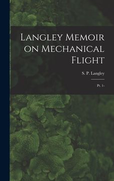 portada Langley Memoir on Mechanical Flight: Pt. 1- (in English)