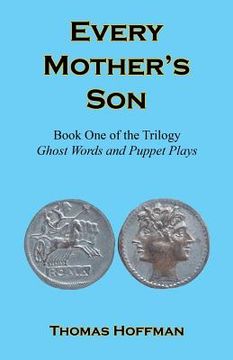 portada Every Mother's Son - Book One of the Trilogy: Ghost Words and Puppet Plays (en Inglés)