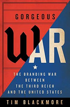 portada Gorgeous War: The Branding war Between the Third Reich and the United States (en Inglés)