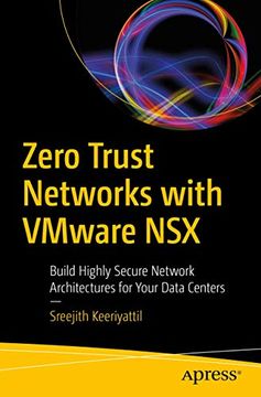 portada Zero Trust Networks With Vmware Nsx: Build Highly Secure Network Architectures for Your Data Centers (en Inglés)