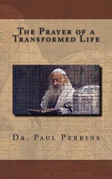 portada The Prayer of a Transformed Life (en Inglés)