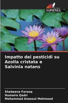 portada Impatto dei pesticidi su Azolla cristata e Salvinia natans (en Italiano)