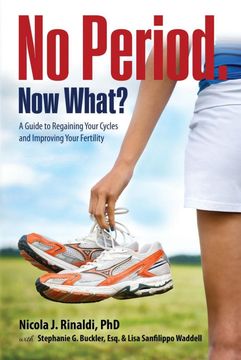 portada No Period. Now What? A Guide to Regaining Your Cycles and Improving Your Fertility (in English)