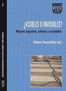 portada Visibles o Invisibles? Mujeres Migrantes, Culturas y Sociedades (in Spanish)