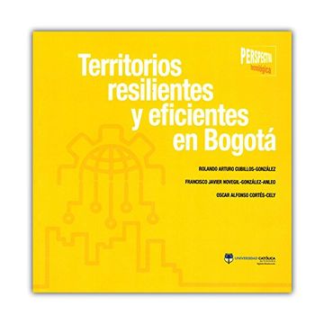 portada Territorios Resilientes y Eficientes en Bogotá. (in Spanish)