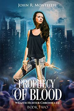 portada Prophecy of Blood: A Supernatural Psychic Thriller (Wraith Hunter Chronicles) (Volume 2) (en Inglés)