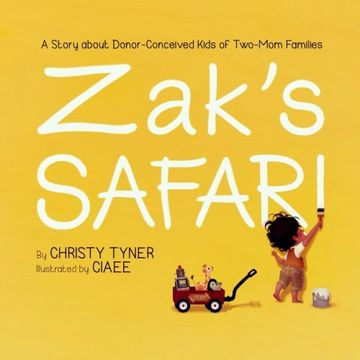 portada Zak's Safari: A Story about Donor-Conceived Kids of Two-Mom Families (en Inglés)