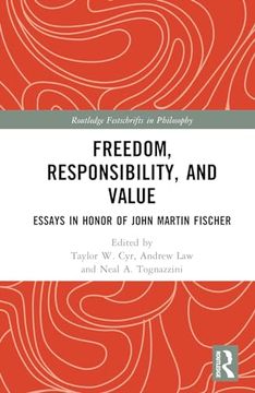 portada Freedom, Responsibility, and Value (Routledge Festschrifts in Philosophy) (en Inglés)
