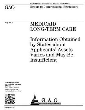 portada Medicaid long-term care: information obtained by states about applicants' assets varies and may be insufficient: report to congressional reques