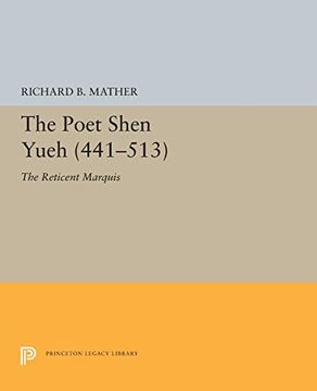 portada The Poet Shen Yueh (441-513): The Reticent Marquis (Princeton Legacy Library) (en Inglés)