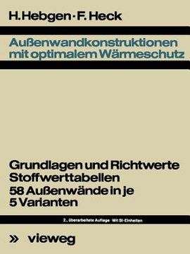 portada Außenwandkonstruktionen Mit Optimalem Wärmeschutz: Grundlagen U. Richtwerte, Stoffwerttab., 58 Aussenwände in Je 5 Varianten (in German)