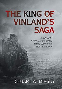 portada The King of Vinland's Saga: A Novel of Vikings and Indians in Pre-Columbian North America (en Inglés)
