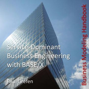 portada Service-Dominant Business Engineering with BASE/X: Business Modeling Handbook (en Inglés)
