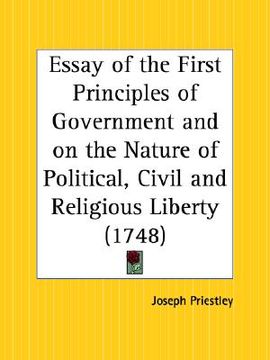 portada essay of the first principles of government and on the nature of political, civil and religious liberty (en Inglés)