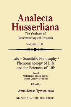 portada life - scientific philosophy / phenomenology of life and the sciences of life: ontopoiesis of life and the human creative condition (en Inglés)