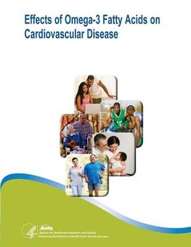portada Effects of Omega-3 Fatty Acids on Cardiovascular Disease: Evidence Report/Technology Assessment Number 94 (en Inglés)