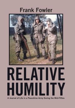 portada Relative Humility: A Journal of Life in a Peacetime Army During the Mid-Fifties