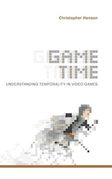 portada Game Time: Understanding Temporality in Video Games (Digital Game Studies) (in English)