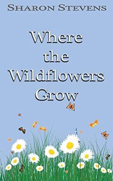 portada Where the Wildflowers Grow (en Inglés)