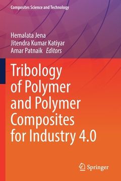 portada Tribology of Polymer and Polymer Composites for Industry 4.0 (en Inglés)