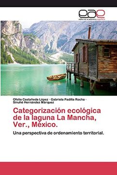 portada Categorización Ecológica de la Laguna la Mancha, Ver. , México.  Una Perspectiva de Ordenamiento Territorial.