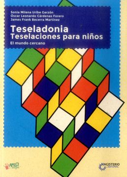 portada TESELADONIA. TESELACIONES PARA NIÑOS. EL MUNDO CERCANO