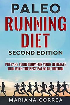portada Paleo Running Diet Second Edition: Prepare Your Body for Your Ultimate run With the Best Paleo Nutrition 