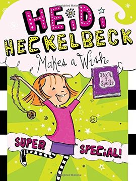 portada Heidi Heckelbeck Makes a Wish: Super Special!