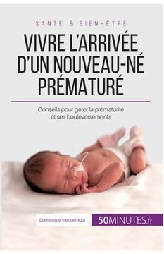 portada Vivre l'arrivée d'un nouveau-né prématuré (en Francés)