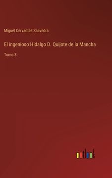 portada El ingenioso Hidalgo D. Quijote de la Mancha: Tomo 3