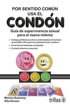 portada Por Sentido Comun usa el Condon.  Guia de Supervivencia Sexual Para el Nuevo Milenio.