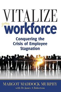 portada Vitalize Your Workforce: Conquering the Crisis of Employee Stagnation (en Inglés)