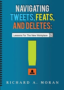 portada Navigating Tweets, Feats, and Deletes: Lessons for the new Workplace (in English)