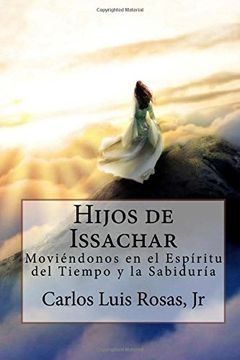 portada Hijos de Issachar: Moviéndonos en el Espíritu del Tiempo y la Sabiduría: Volume 2