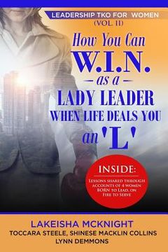 portada How You Can W.I.N. as a Lady Leader When Life Deals You an L (en Inglés)