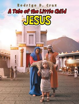 portada A Tale of the Little Child Jesus (en Inglés)