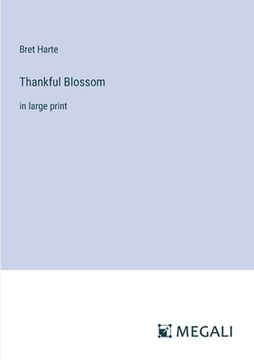portada Thankful Blossom: in large print (in English)