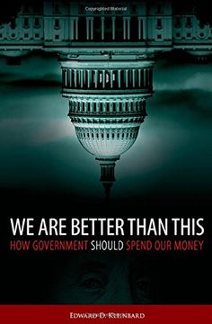 portada We Are Better Than This: How Government Should Spend Our Money