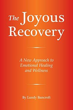 portada The Joyous Recovery: A new Approach to Emotional Healing and Wellness (en Inglés)