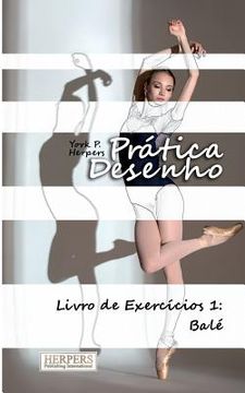 portada Prática Desenho - Livro de Exercícios 1: Balé (en Portugués)