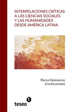 portada Interpelaciones Críticas a las Ciencias Sociales y las Humanidades Desde América Latina