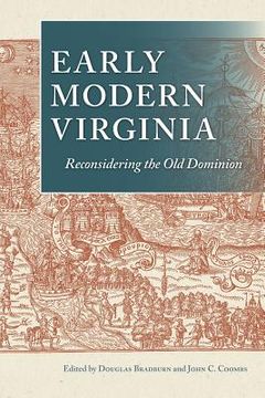 portada Early Modern Virginia: Reconsidering the Old Dominion (en Inglés)