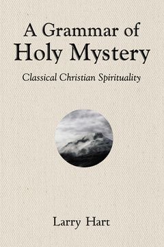 portada A Grammar of Holy Mystery