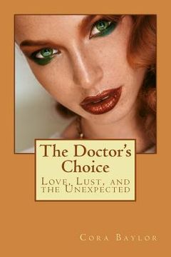 portada The Doctor's Choice: Love, Lust, and the Unexpected (en Inglés)